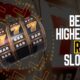 Best Highest RTP Slots